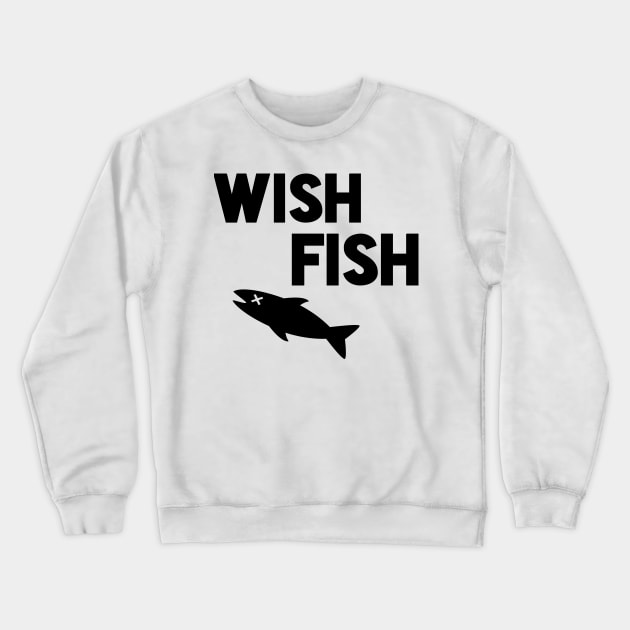 wish fish Crewneck Sweatshirt by FromBerlinGift